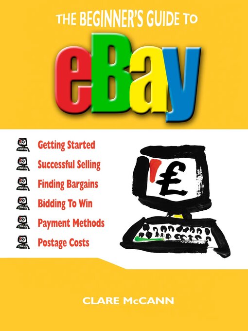 Title details for The Beginner's Guide to Buying and Selling on eBay by Clare McCann - Available
